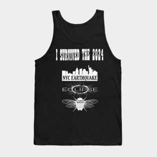 I Survived The NYC Earthquake, The Total Solar Eclipse And The Cicada Invasion 2024 Tank Top